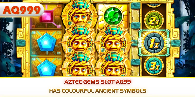 Aztec Gems Slot AQ99 has colourful ancient symbols
