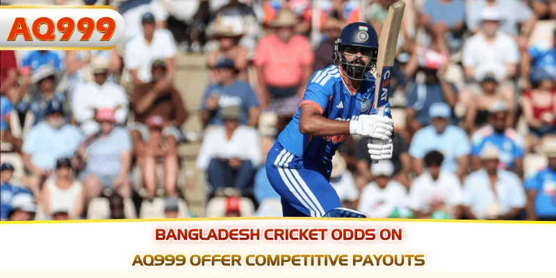 Bangladesh cricket odds on AQ999 offer competitive payouts