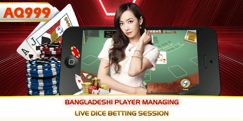Bangladeshi player managing live dice betting session