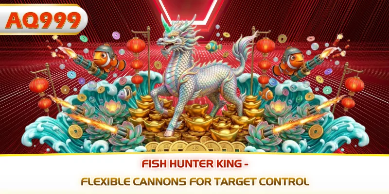 Fish hunter king