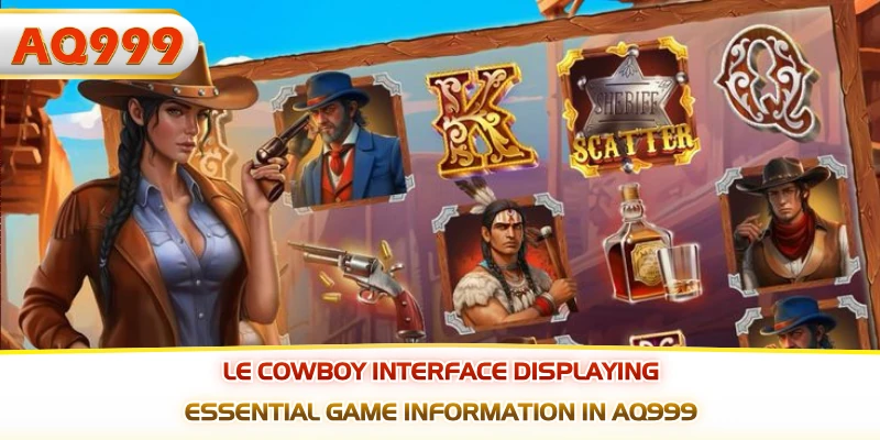 Le cowboy interface displaying essential game information in AQ999