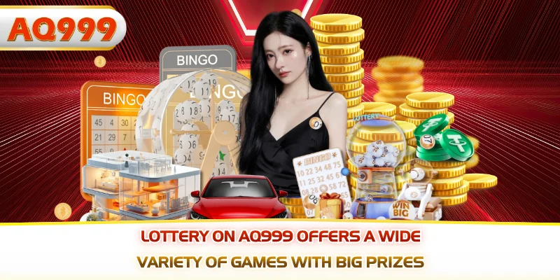 Lottery on AQ999 offers a wide variety of games with big prizes