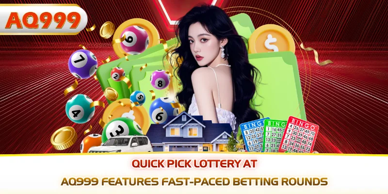 Quick pick lottery at AQ999 features fast-paced betting rounds