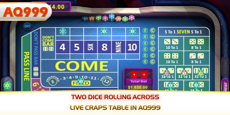 Two dice rolling across live craps table in AQ999